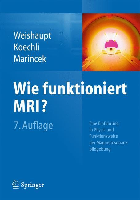 Cover: 9783642416156 | Wie funktioniert MRI? | Dominik Weishaupt (u. a.) | Taschenbuch | 2014