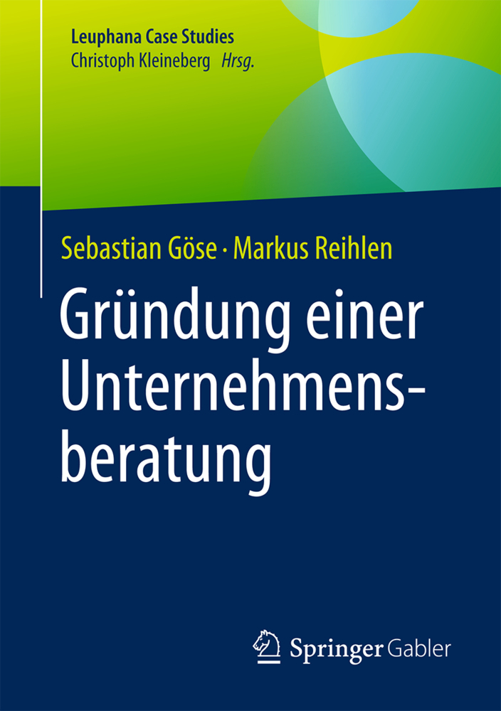 Cover: 9783662540091 | Gründung einer Unternehmensberatung | Sebastian Göse (u. a.) | Buch