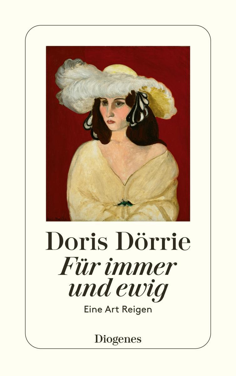 Cover: 9783257225723 | Für immer und ewig | Eine Art Reigen | Doris Dörrie | Taschenbuch