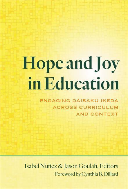 Cover: 9780807765104 | Hope and Joy in Education: Engaging Daisaku Ikeda Across Curriculum...