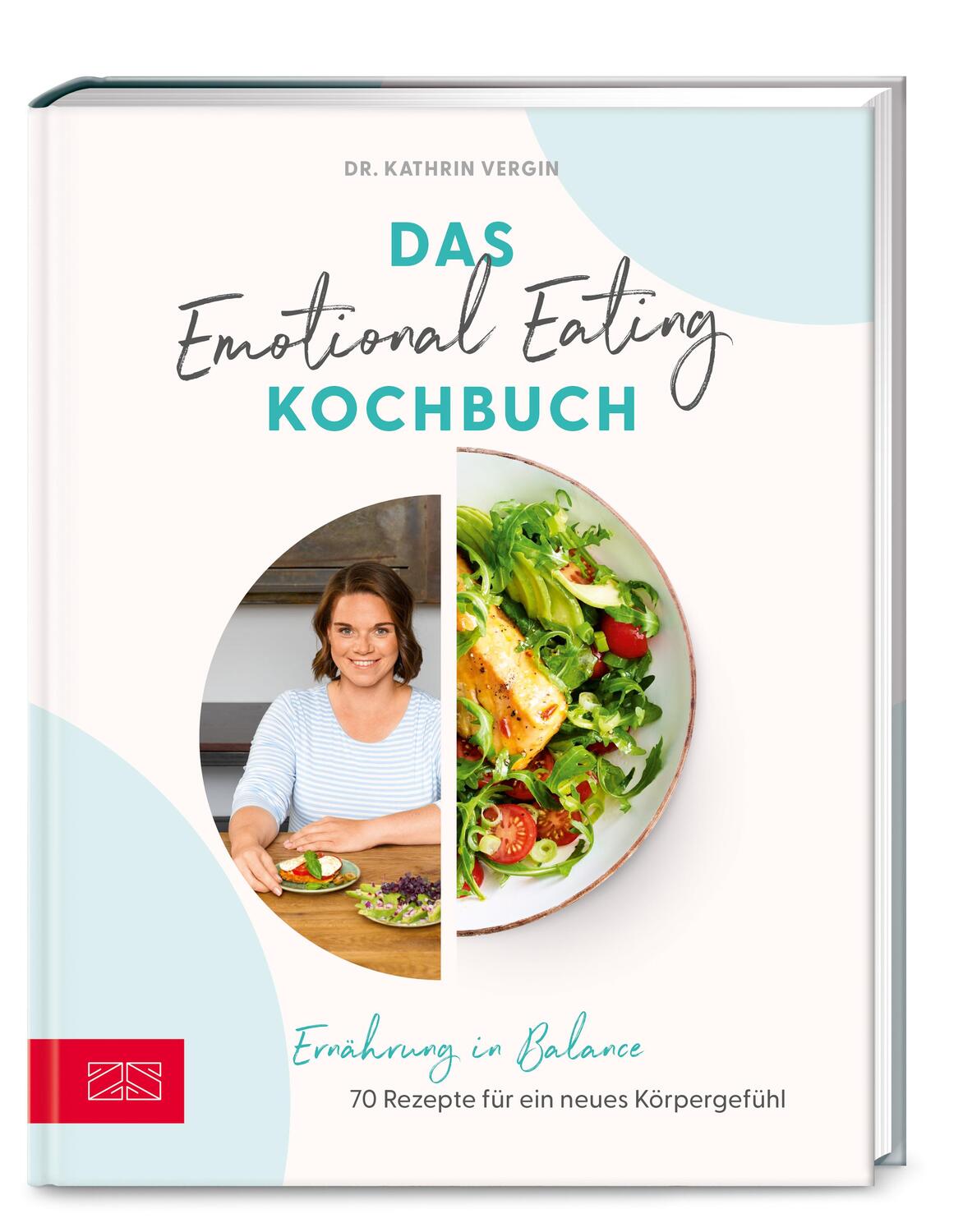 Cover: 9783965842830 | Das Emotional Eating Kochbuch | Kathrin Vergin | Buch | 176 S. | 2023