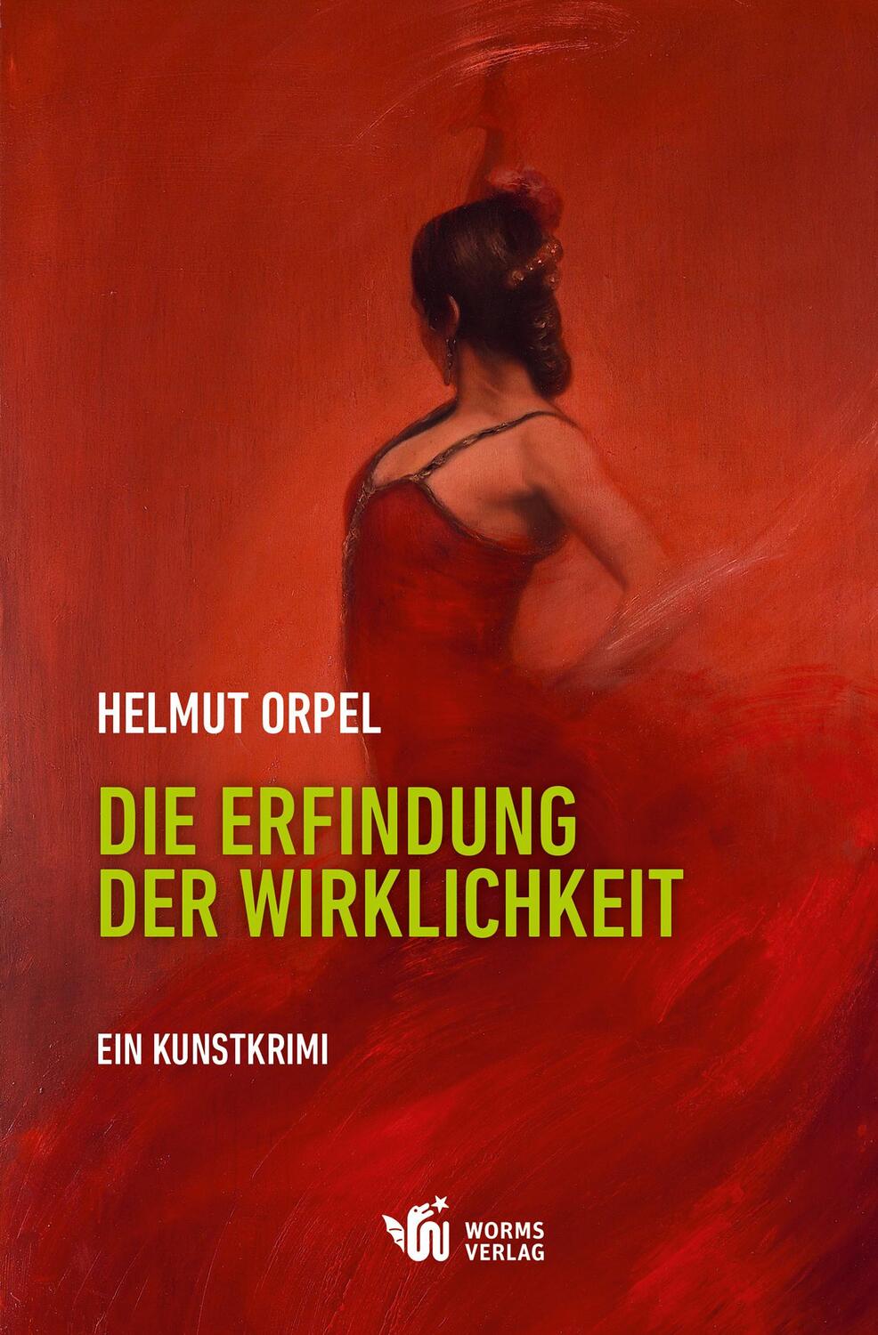 Cover: 9783947884803 | Die Erfindung der Wirklichkeit | Ein Kunstkrimi | Helmut Orpel | Buch