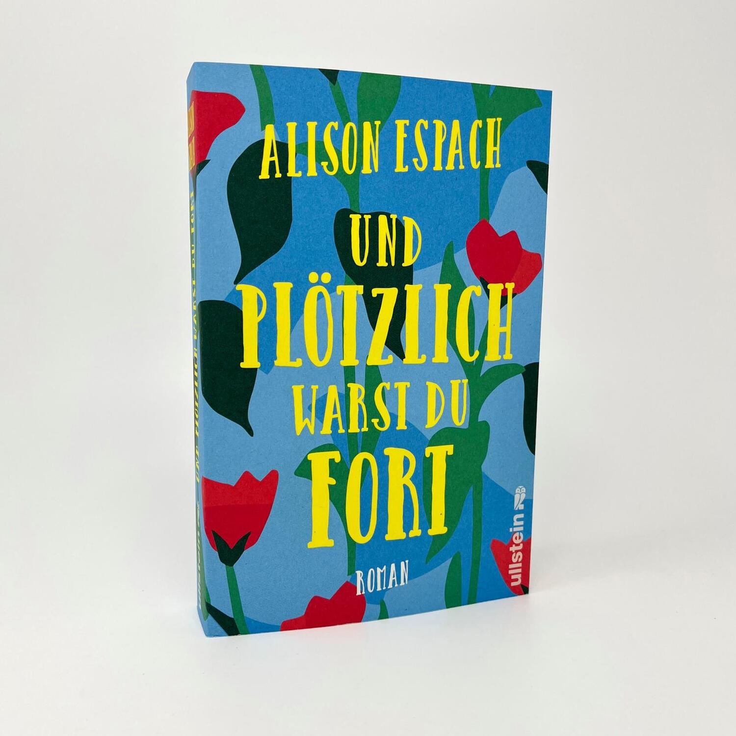 Bild: 9783864932267 | Und plötzlich warst du fort | Alison Espach | Taschenbuch | 420 S.