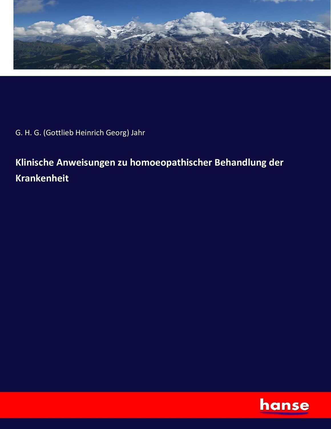 Cover: 9783743452824 | Klinische Anweisungen zu homoeopathischer Behandlung der Krankenheit