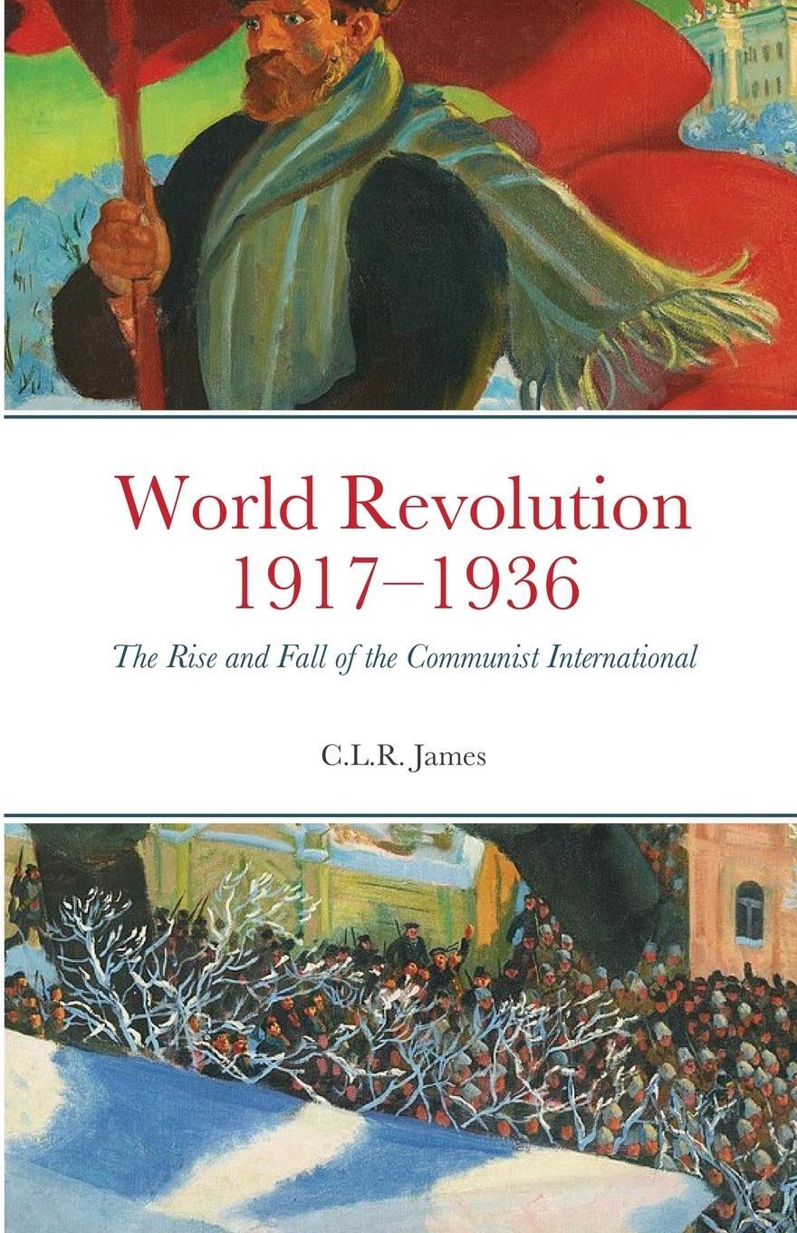 Cover: 9781300218418 | World Revolution 1917-1936 | C. L. R. James | Taschenbuch | Paperback
