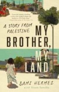 Cover: 9781503628397 | My Brother, My Land | A Story from Palestine | Sami Hermez | Buch
