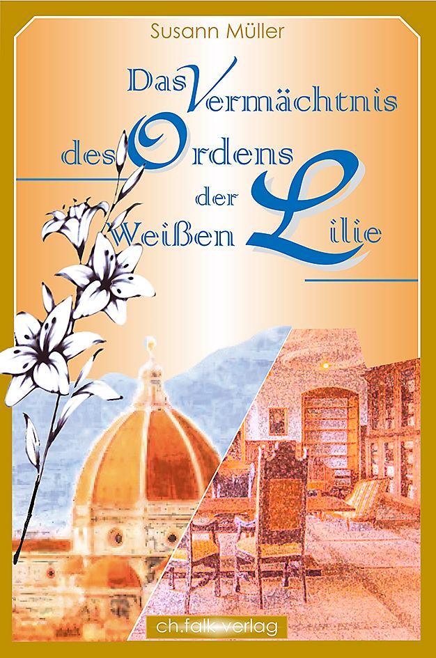 Cover: 9783895683114 | Das Vermächtnis des Ordens der Weißen Lilie | Susann Müller | Buch