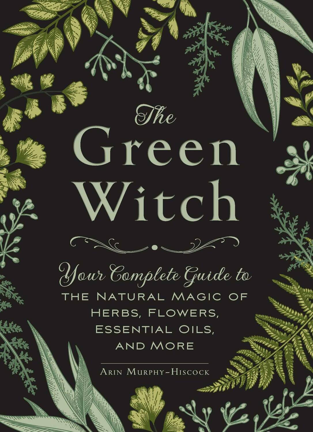Cover: 9781507204719 | The Green Witch | Arin Murphy-Hiscock | Buch | Englisch | 2017