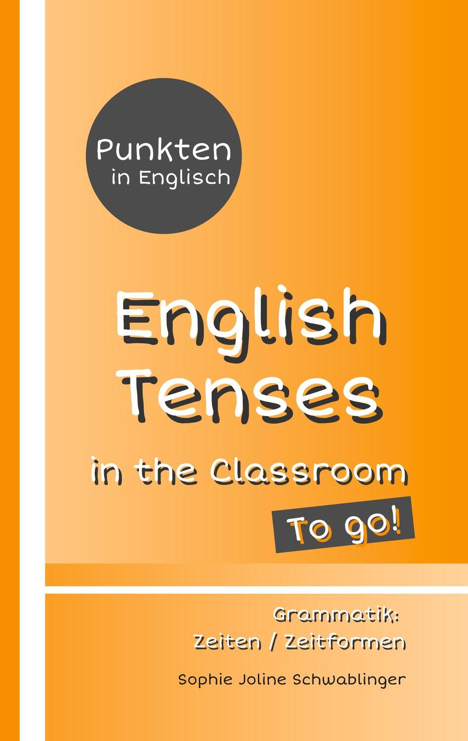 Cover: 9783748190813 | Punkten in Englisch - English Tenses in the Classroom - To go! | Buch