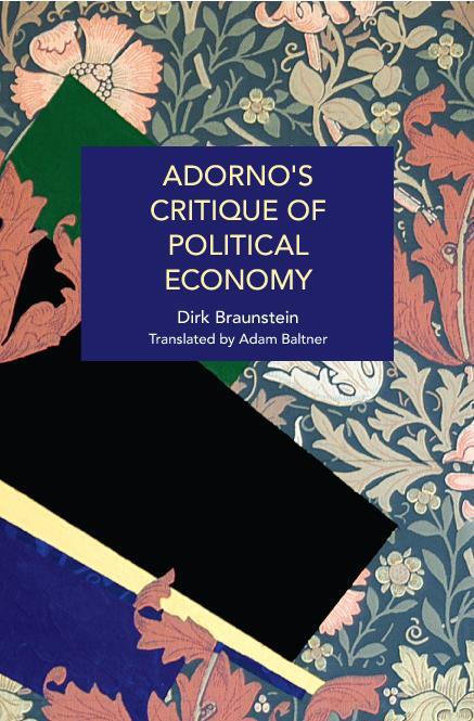 Cover: 9781642599923 | Adorno's Critique of Political Economy | Dirk Braunstein | Taschenbuch