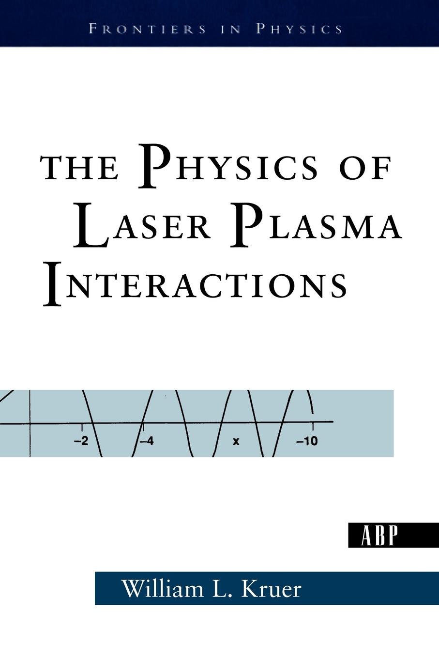 Cover: 9780813340838 | The Physics Of Laser Plasma Interactions | William Kruer | Taschenbuch