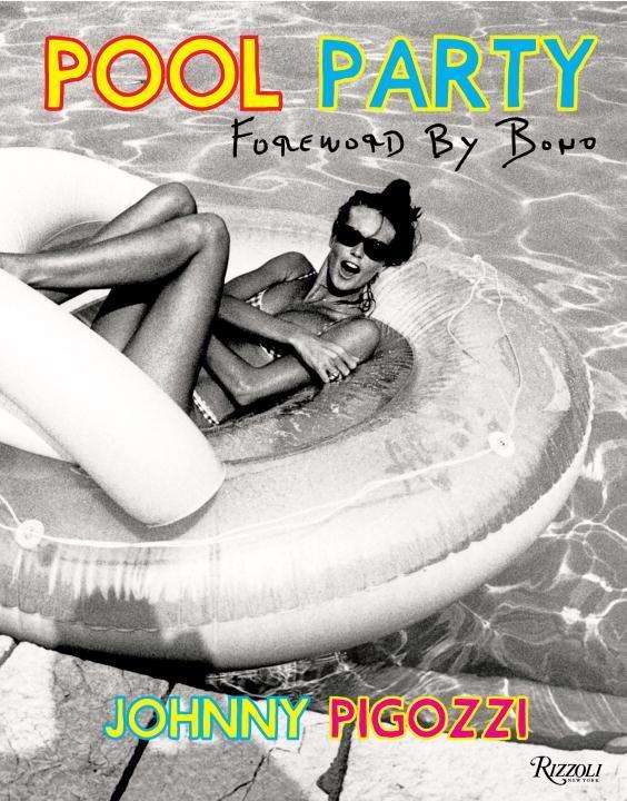 Cover: 9780847849161 | Pool Party | Sixty Years at the World's Most Famous Pool | Pigozzi