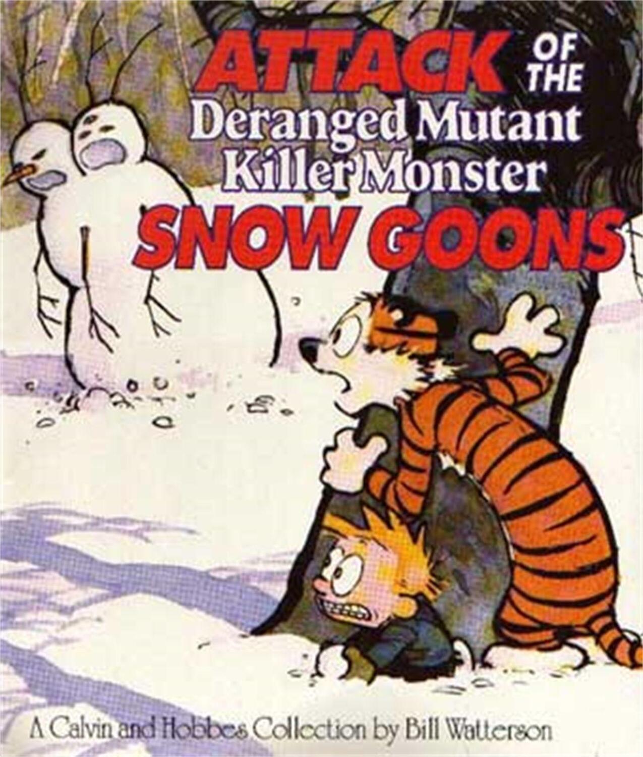 Cover: 9780751509335 | Attack Of The Deranged Mutant Killer Monster Snow Goons | Watterson