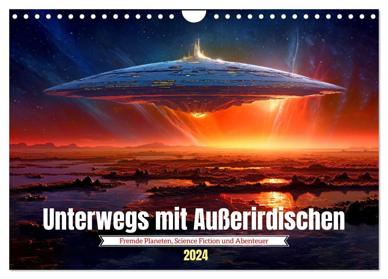 Cover: 9783383648106 | Unterwegs mit Außerirdischen (Wandkalender 2024 DIN A4 quer),...