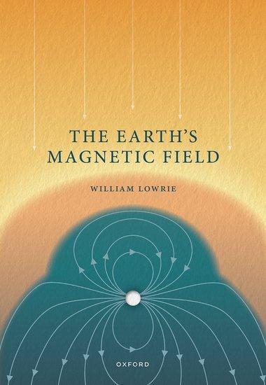 Cover: 9780192862686 | The Earth's Magnetic Field | William Lowrie | Taschenbuch | Englisch