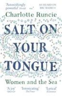 Cover: 9781786891211 | Salt On Your Tongue | Women and the Sea | Charlotte Runcie | Buch
