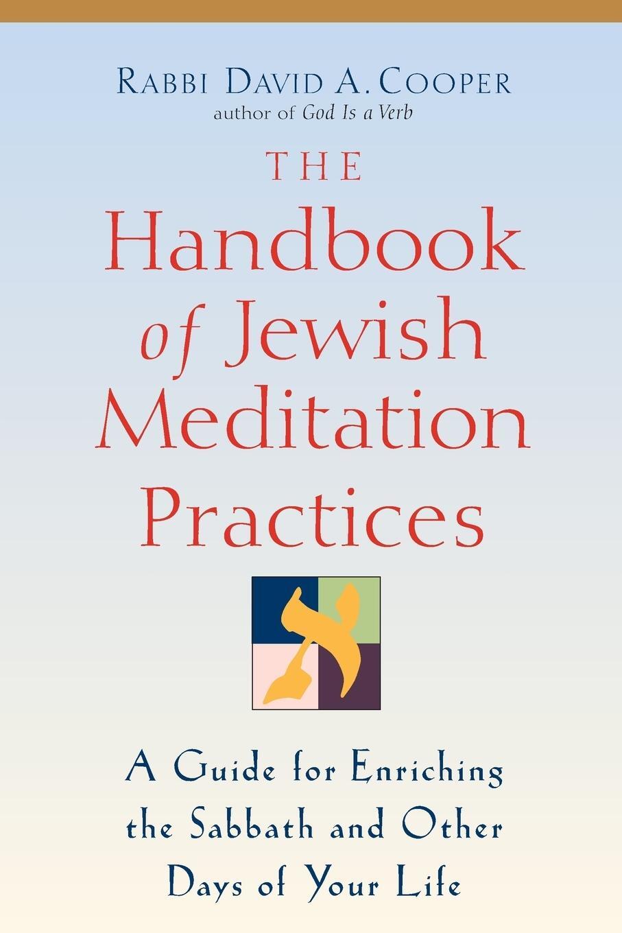 Cover: 9781580231022 | The Handbook of Jewish Meditation Practices | Rabbi David A. Cooper