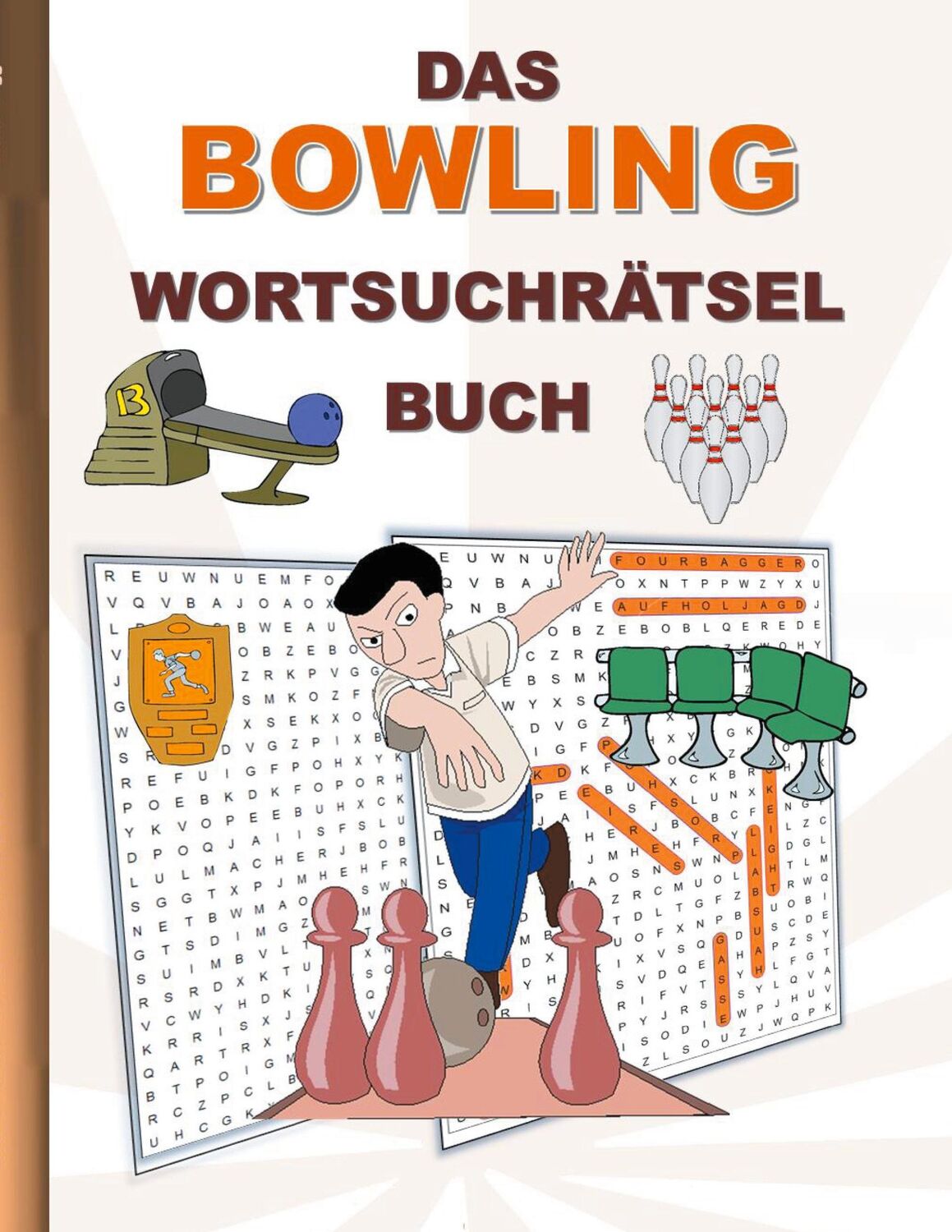 Cover: 9783754349908 | DAS BOWLING WORTSUCHRÄTSEL BUCH | Brian Gagg | Taschenbuch | Paperback