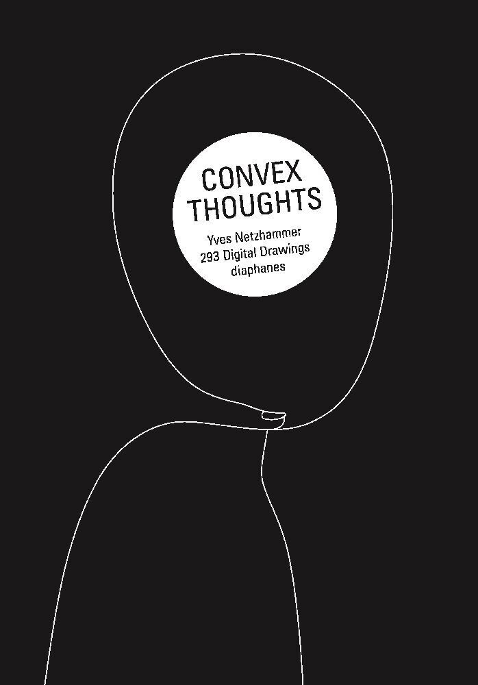 Cover: 9783035805109 | Convex Thoughts | 293 Digital Drawings | Yves Netzhammer | Taschenbuch