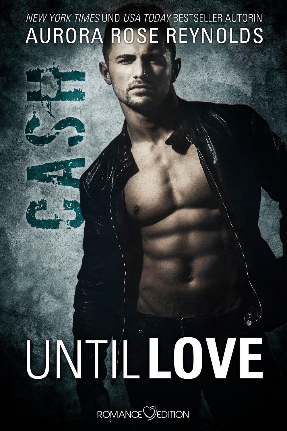 Cover: 9783903130227 | Until Love: Cash | Aurora Rose Reynolds | Taschenbuch | Until Love