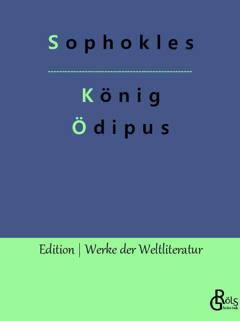 Cover: 9783988281968 | König Ödipus | Sophokles | Taschenbuch | Paperback | Deutsch | 2022