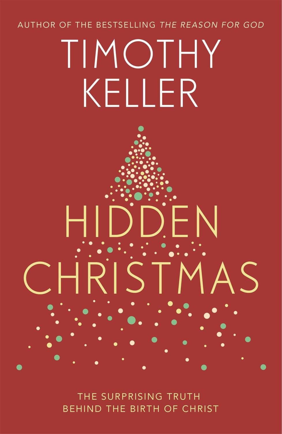 Cover: 9781473642591 | Hidden Christmas | The Surprising Truth behind the Birth of Christ
