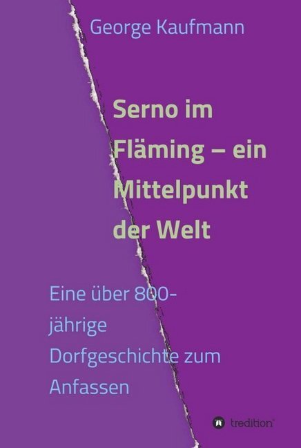 Cover: 9783746957500 | Serno im Fläming - ein Mittelpunkt der Welt | George Kaufmann | Buch