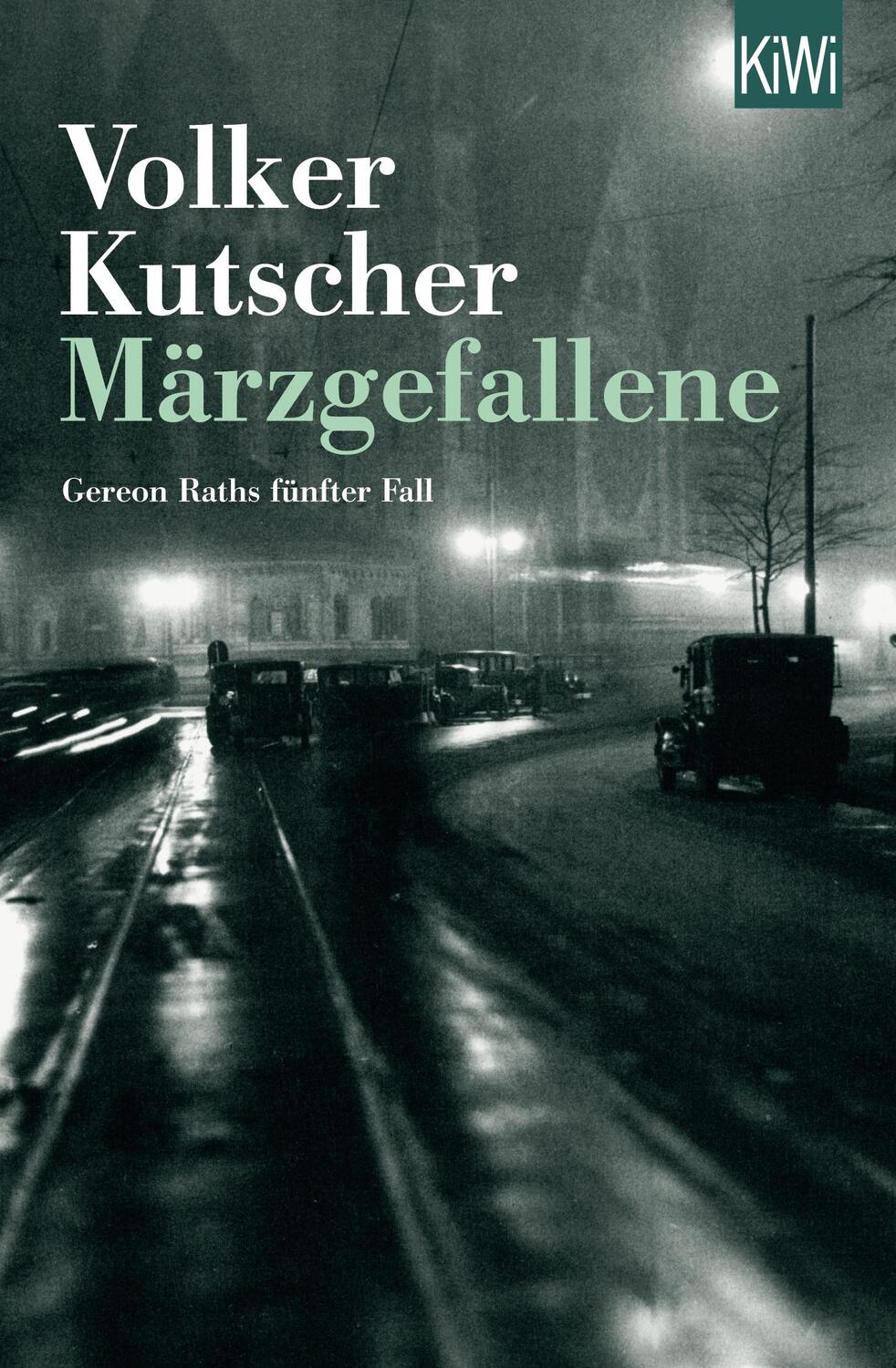 Cover: 9783462049039 | Märzgefallene | Gereon Raths fünfter Fall | Volker Kutscher | Buch