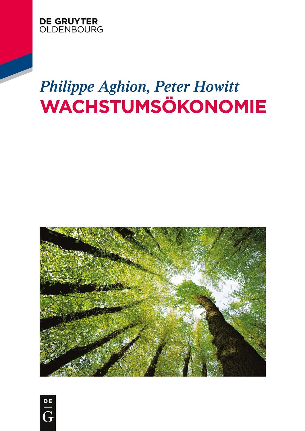 Cover: 9783486598216 | Wachstumsökonomie | Philippe Aghion (u. a.) | Taschenbuch | Paperback