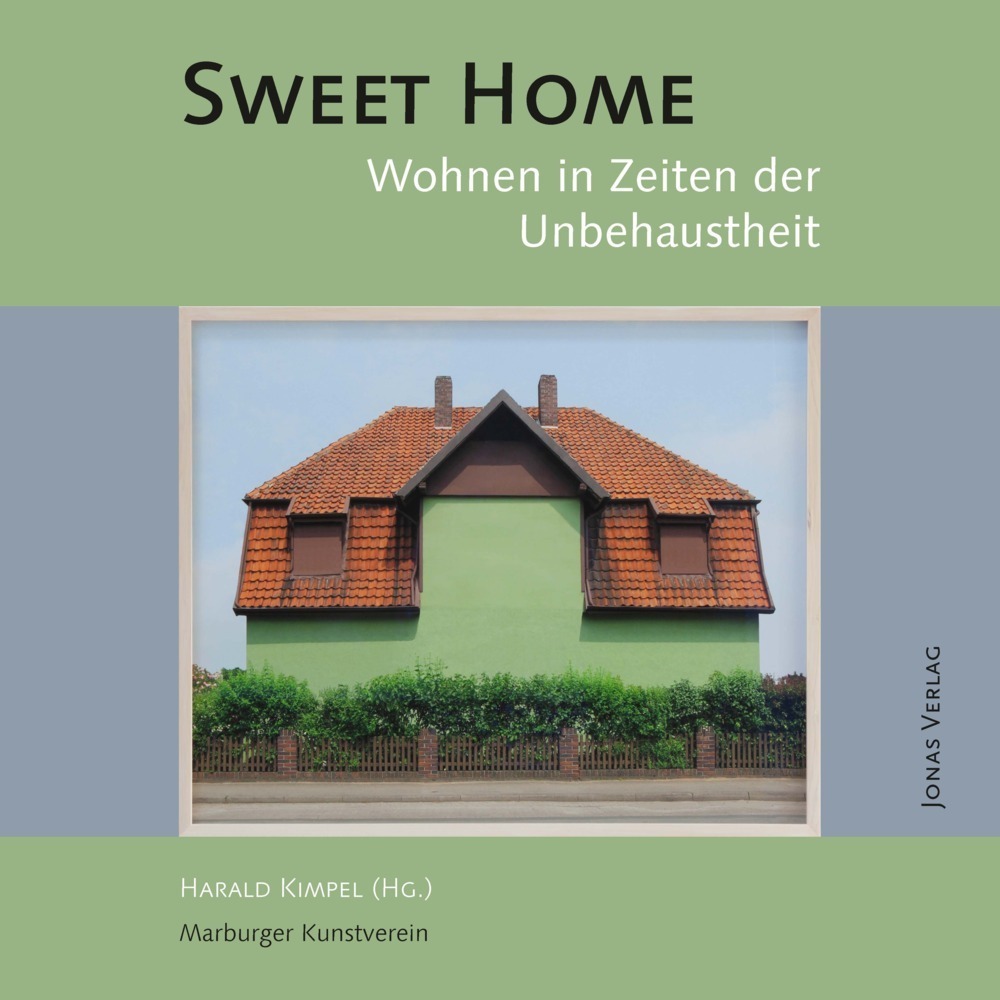Cover: 9783894455903 | SWEET HOME | Wohnen in Zeiten der Unbehaustheit | Harald Kimpel | Buch