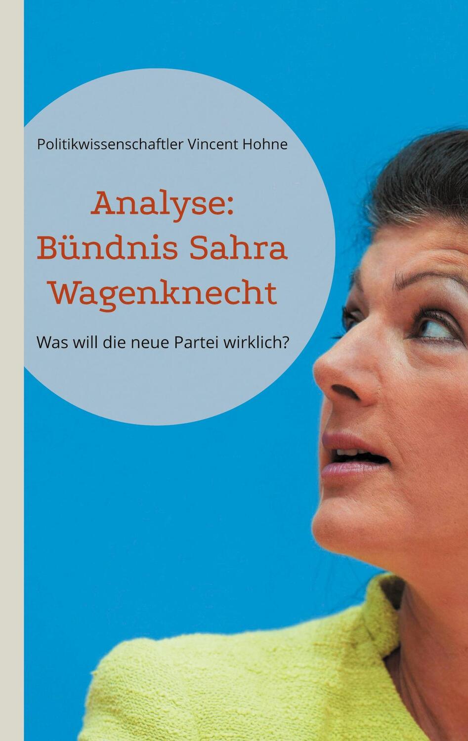 Cover: 9783758308710 | Analyse: Bündnis Sahra Wagenknecht | Hohne | Taschenbuch | Paperback