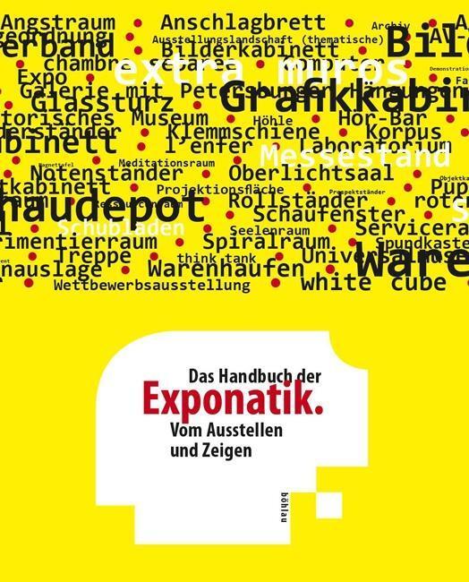 Cover: 9783412209896 | Das Handbuch der Exponatik | Vom Ausstellen und Zeigen | Vogel | Buch