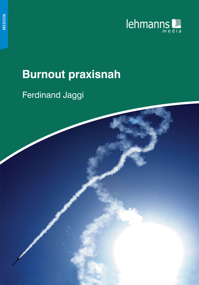 Cover: 9783965431881 | Burnout praxisnah | Ferdinand Jaggi | Buch | Deutsch | 2021
