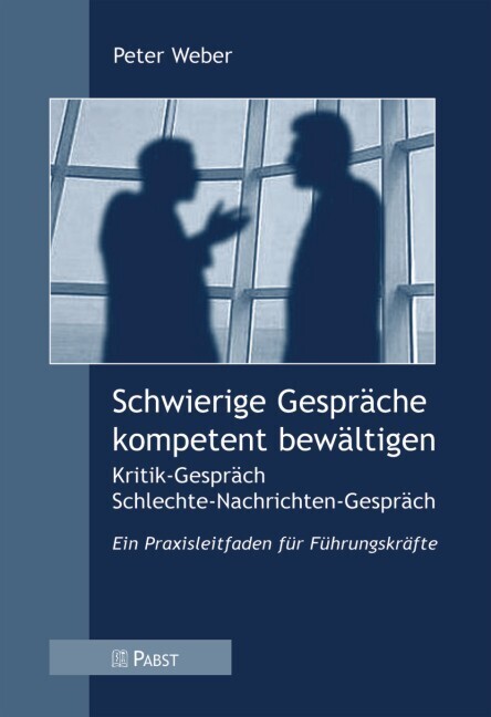 Cover: 9783899672732 | Schwierige Gespräche kompetent bewältigen | Peter Weber | Taschenbuch