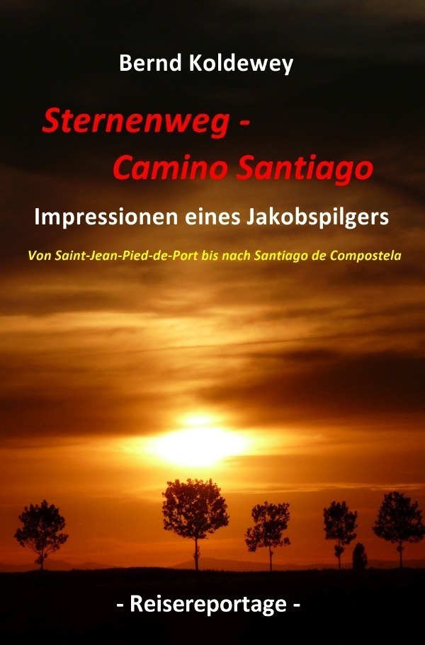 Cover: 9783757532505 | Sternenweg - Camino Santiago - Impressionen eines Jakobspilgers | Buch