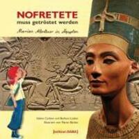 Cover: 9783981009798 | Nofretete muss getröstet werden | Marias Abenteuer in Ägypten | Carbon