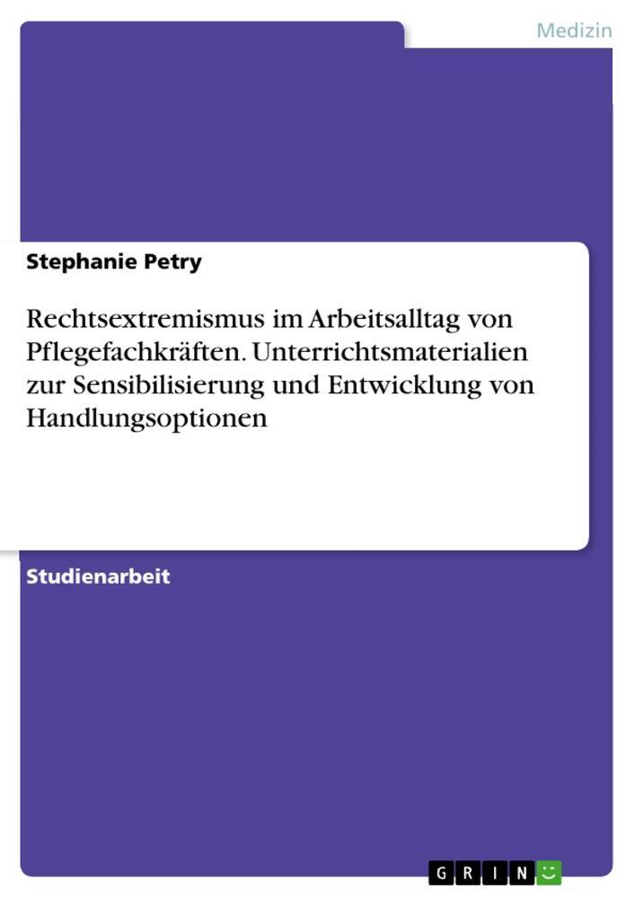 Cover: 9783346821089 | Rechtsextremismus im Arbeitsalltag von Pflegefachkräften....