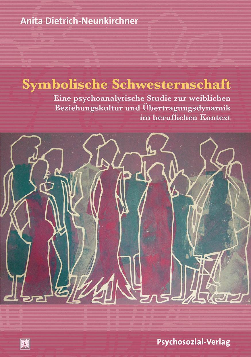Cover: 9783837929317 | Symbolische Schwesternschaft | Anita Dietrich-Neunkirchner | Buch
