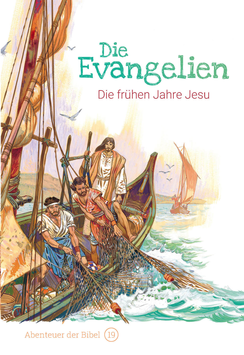 Cover: 9783866996199 | Die Evangelien - Die frühen Jahre Jesu | Abenteuer der Bibel 19 | Buch