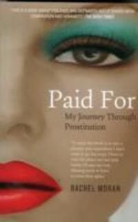 Cover: 9780717160327 | Paid For | My Journey Through Prostitution | Rachel Moran | Buch