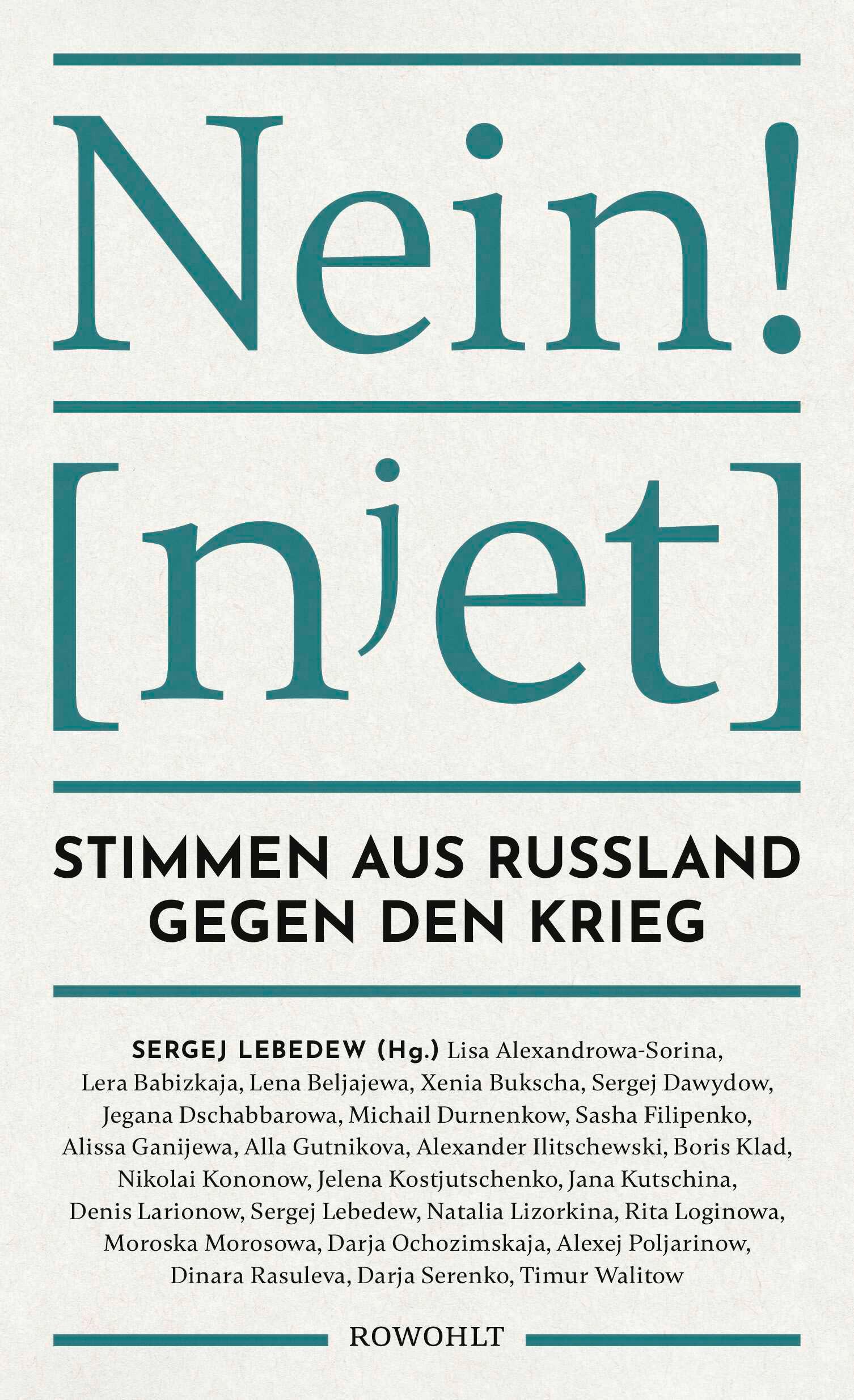 Cover: 9783498007430 | Nein! | Stimmen aus Russland gegen den Krieg | Sergej Lebedew | Buch