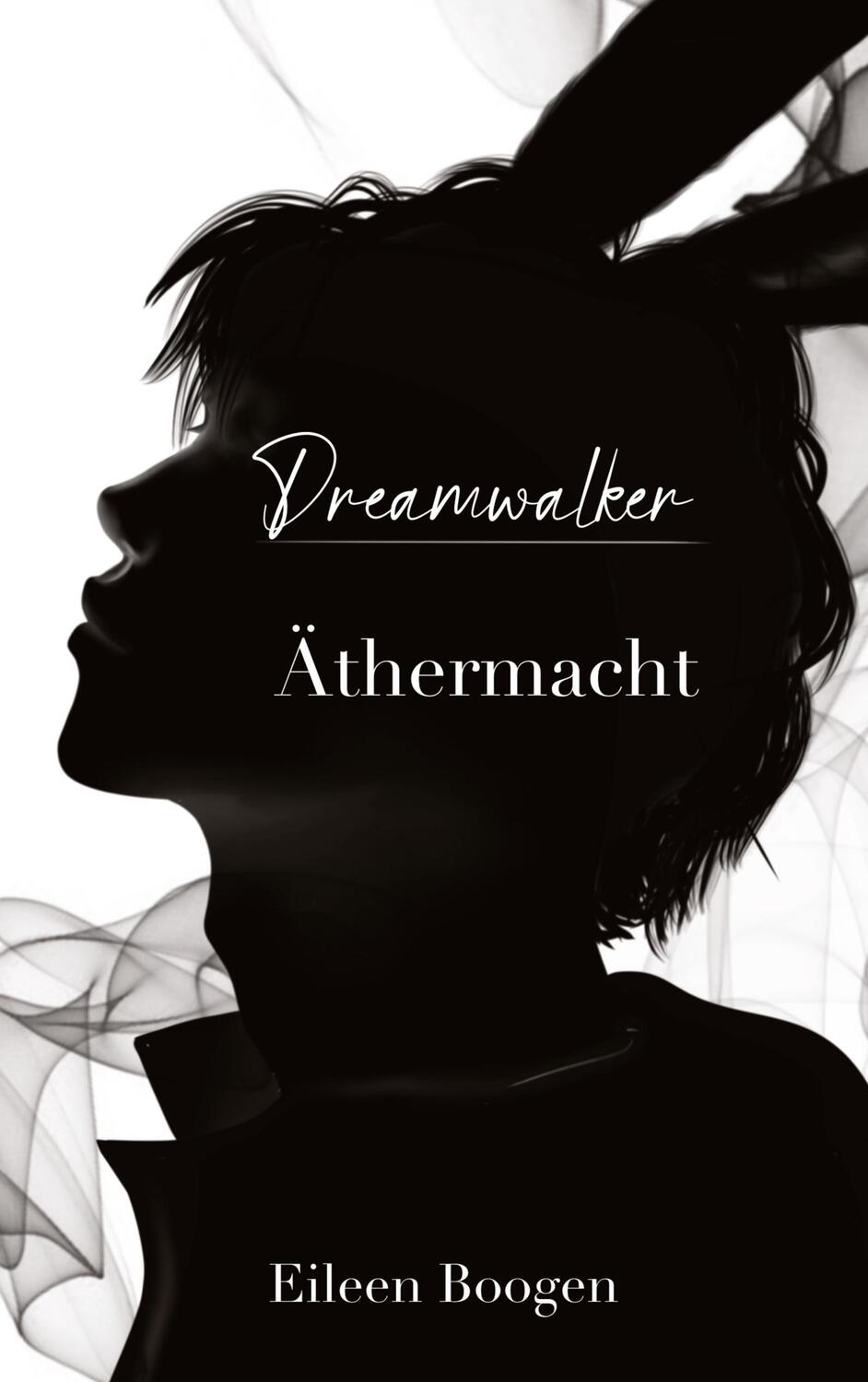 Cover: 9783347837126 | Dreamwalker: Äthermacht | Eileen Boogen | Buch | Deutsch | 2023
