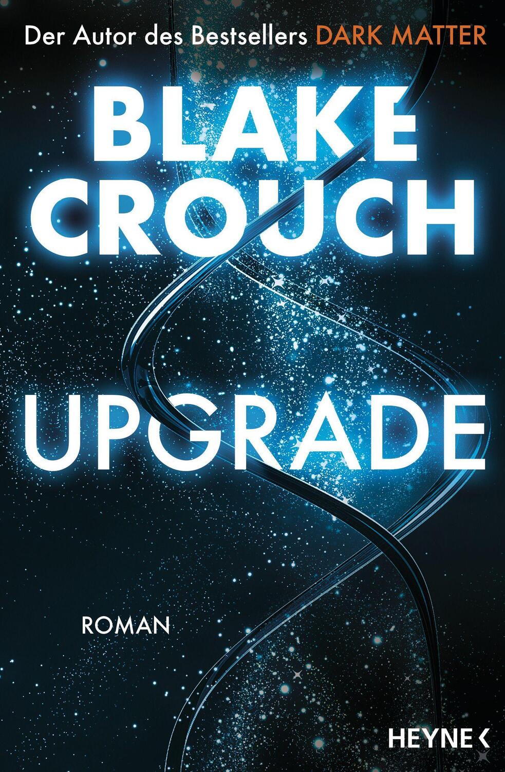 Cover: 9783453322684 | Upgrade | Roman | Blake Crouch | Taschenbuch | Deutsch | 2023 | Heyne