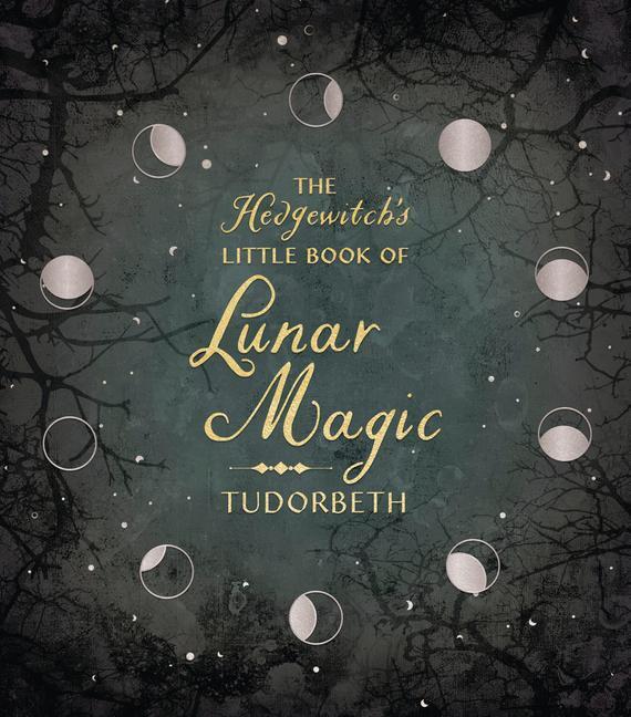 Cover: 9780738775609 | The Hedgewitch's Little Book of Lunar Magic | Tudorbeth | Buch | 2023