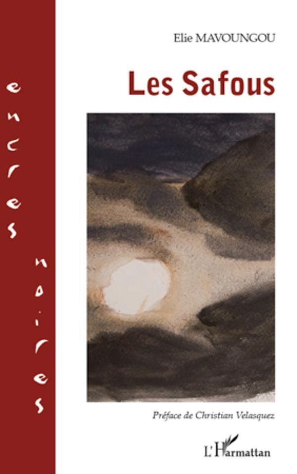 Cover: 9782296969841 | Les Safous | Elie Mavoungou | Taschenbuch | Encres Noires | Paperback