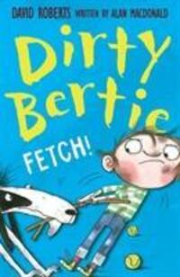 Cover: 9781847151247 | Fetch! | Alan MacDonald | Taschenbuch | Dirty Bertie | Englisch | 2010