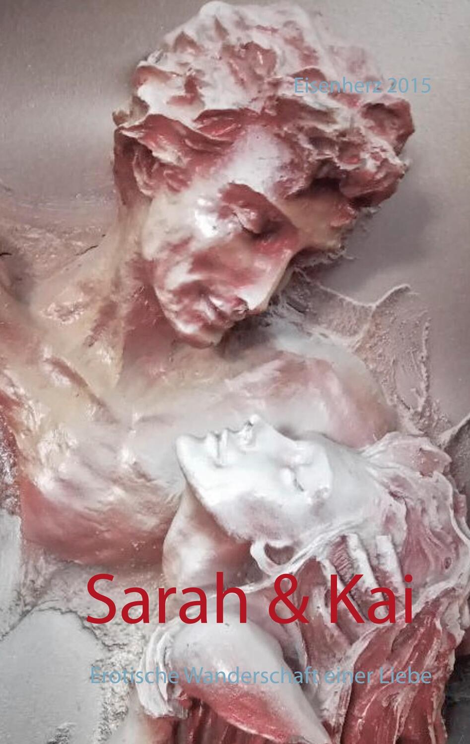 Cover: 9783746027791 | Sarah & Kai | Erotische Wanderschaft einer Liebe | Eisenherz | Buch