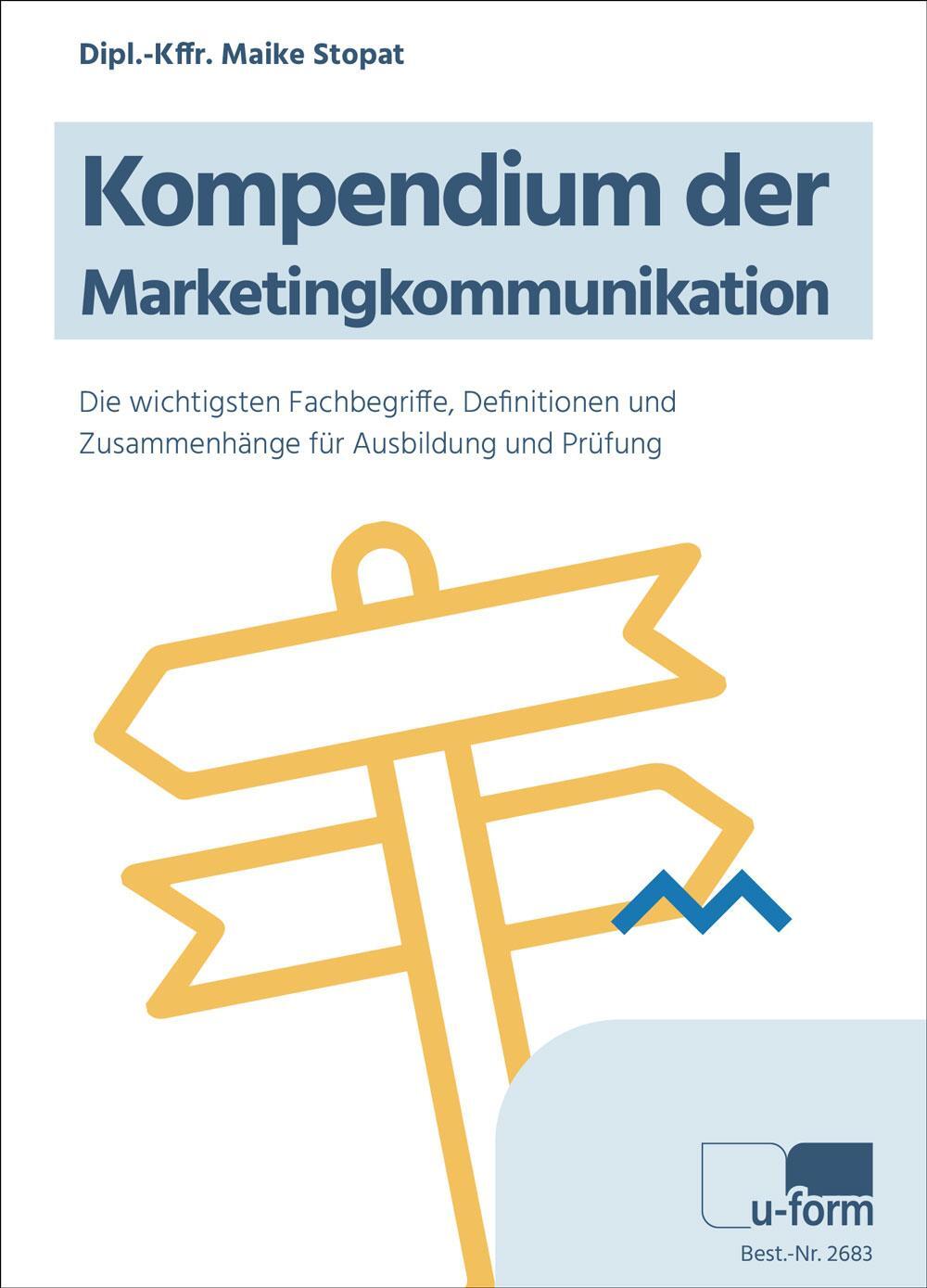 Cover: 9783955326838 | Kompendium der Marketingkommunikation | Maike Stopat | Taschenbuch