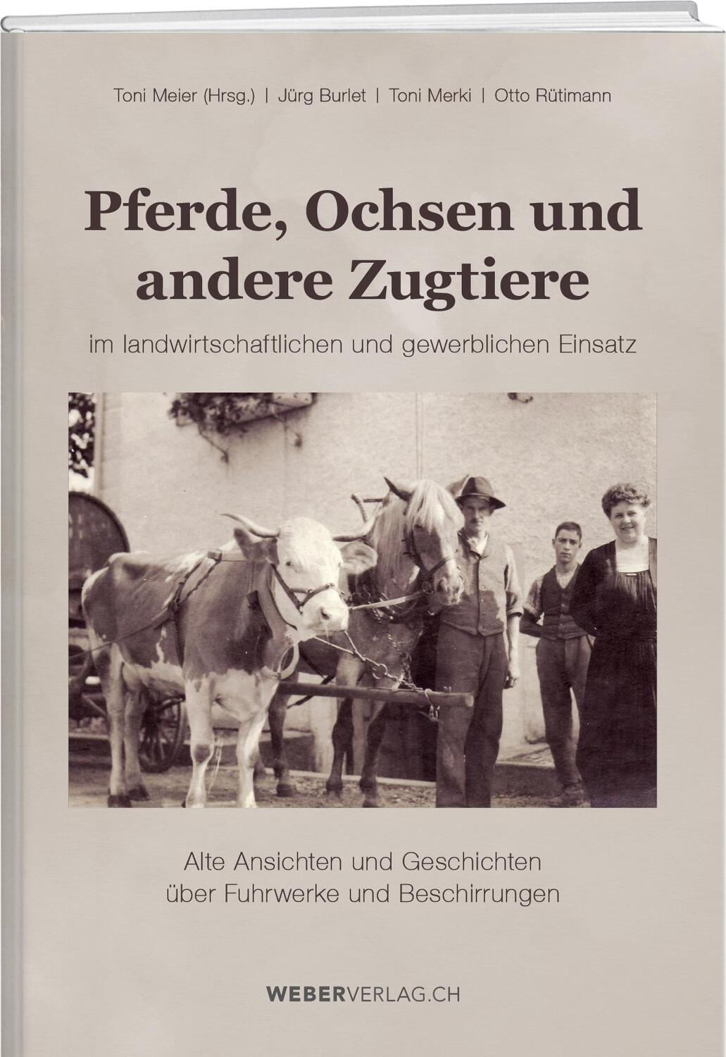 Cover: 9783038183440 | Pferde, Ochsen und andere Zugtiere | Jürg Burlet (u. a.) | Buch | 2021