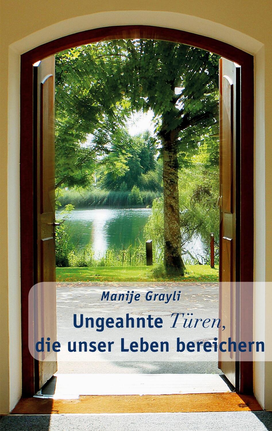 Cover: 9783758330247 | Ungeahnte Türen, die unser Leben bereichern | Manije Grayli | Buch